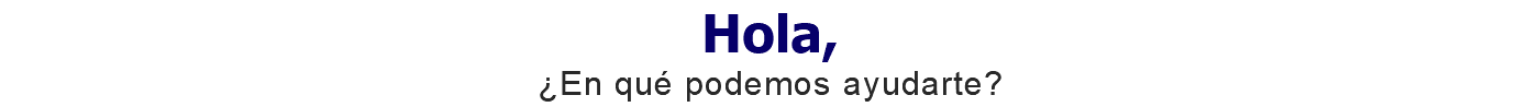 Hola, ¿En qué podemos ayudarte?